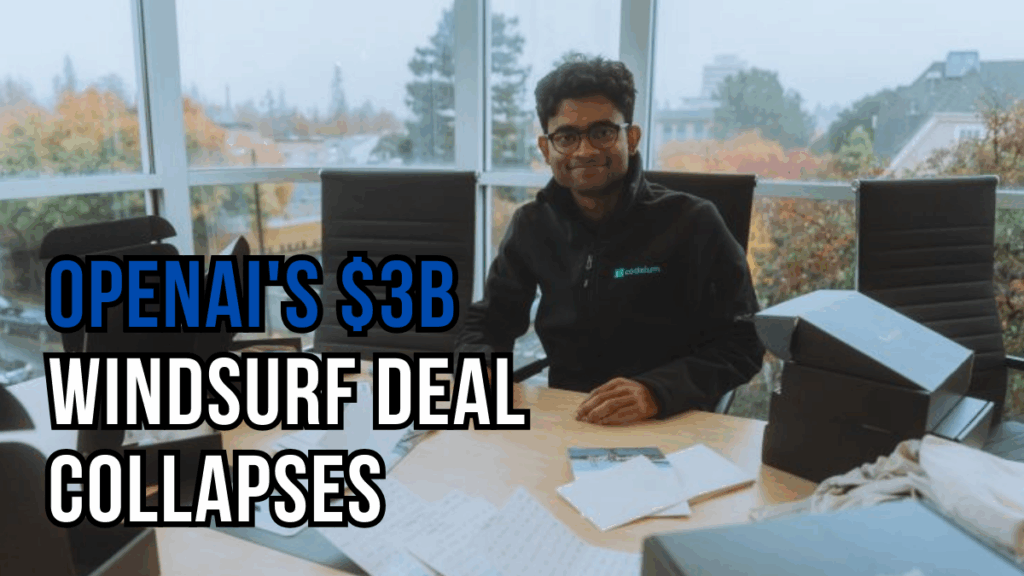 OpenAI's $3B Windsurf Deal Collapses as Google Swoops In