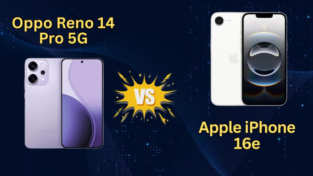Oppo Reno 14 Pro 5G vs Apple iPhone 16e – Which Should You Buy Around ₹50,000?
